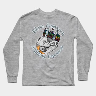 Thou Deserveth Fulfilling happiness Long Sleeve T-Shirt